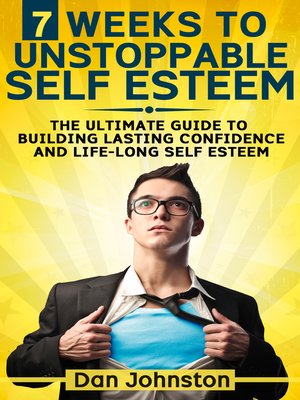 cover image of 7 Weeks to Unstoppable Self Esteem